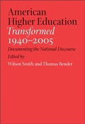 Cover: American Higher Education Transformed, 1940-2005 - Johns Hopkins University Press
