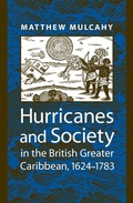 Cover: Hurricanes and Society in the British Greater Caribbean, 1624-1783 - Johns Hopkins University Press