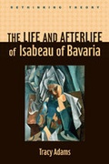 Bild: The Life and Afterlife of Isabeau of Bavaria - Johns Hopkins University Press