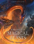 Cover: A Miscellany of Magical Beasts - Bloomsbury Childrens Books