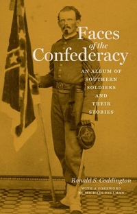 Abbildung von: Faces of the Confederacy - Johns Hopkins University Press
