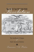 Cover: Manufacturing Revolution - Johns Hopkins University Press