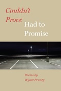 Cover: Couldn't Prove, Had to Promise - Johns Hopkins University Press