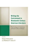Cover: Writing the Environment in Nineteenth-Century American Literature - Lexington Books