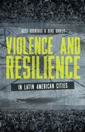 Cover: Violence and Resilience in Latin American Cities - Zed Books Ltd