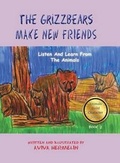 Cover: The Grizzbears Make New Friends - MAZO PUBLISHERS