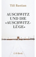 Bild: Auschwitz und die 'Auschwitz-Lüge' - C.H.BECK