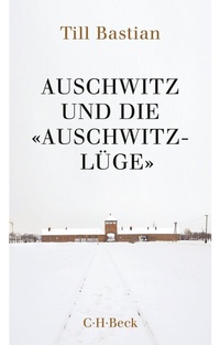 Bild: Auschwitz und die 'Auschwitz-Lüge' - C.H.BECK
