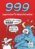 Cover: 999 superscharfe Monsterwitze - dtv