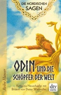Cover: Die Nordischen Sagen. Odin und die Sch&ouml;pfer der Welt - dtv
