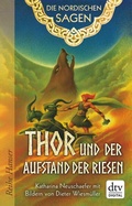 Cover: Die Nordischen Sagen. Thor und der Aufstand der Riesen - dtv