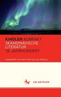 Abbildung von: Kindler Kompakt: Skandinavische Literatur, 19. Jahrhundert - J.B. Metzler