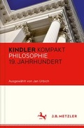 Cover: Kindler Kompakt: Philosophie 19. Jahrhundert - J.B. Metzler