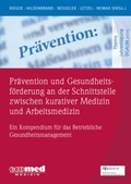 Cover: Pr&auml;vention und Gesundheitsf&ouml;rderung an der Schnittstelle zwischen kurativer Medizin und Arbeitsmedizin - ecomed-Storck