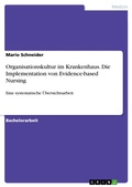 Cover: Organisationskultur im Krankenhaus. Die Implementation von Evidence-based Nursing - GRIN Verlag