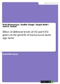 Cover: Effect of different levels of O2 and CO2 gases on the growth of Lactococcus lactis spp. lactis - GRIN Verlag