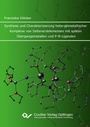 Bild: Synthese und Charakterisierung heterobimetallischer Komplexe von Seltenerdelementen mit sp&auml;ten &Uuml;bergangsmetallen und P-N-Liganden - Cuvillier Verlag