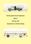 Cover: Fahrzeugtechnik der Gegenwart / Fahrzeugtechnik der Gegenwart Band 3 1942-1947 Herbert Neidig - epubli