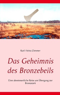 Abbildung von: Das Geheimnis des Bronzebeils - BoD - Books on Demand