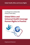 Cover: Global Ethics and Universal Health Coverage. Human Rights in Practice - K&ouml;nigshausen & Neumann
