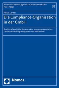 Abbildung von: Die Compliance-Organisation in der GmbH - Nomos