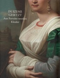 Abbildung von: In Szene gesetzt - Aus Porträts werden Kleider - Lindenau-Museum