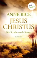 Cover: Jesus Christus: Die Stra&szlig;e nach Kanaa - dotbooks