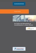 Cover: Der Einflus der Nahmobilit&auml;t auf Immobilienpreise in urbanen R&auml;umen - RPTU Rheinland-Pf&auml;lzische Technische Universit&auml;t Kaiserslautern Landau