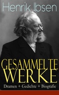 Cover: Gesammelte Werke: Dramen + Gedichte + Biografie - e-artnow