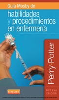 Cover: Gu&iacute;a Mosby de habilidades y procedimientos en enfermer&iacute;a - Elsevier