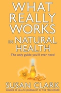 Cover: What Really Works In Natural Health - Bantam Press