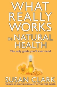 Enlarge image Cover: What Really Works In Natural Health - Bantam Press