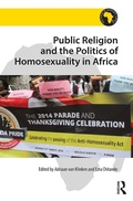 Cover: Public Religion and the Politics of Homosexuality in Africa - Routledge