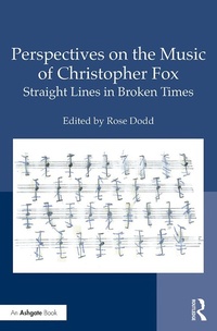 Abbildung von: Perspectives on the Music of Christopher Fox - Routledge