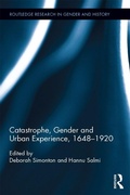 Cover: Catastrophe, Gender and Urban Experience, 1648-1920 - Routledge