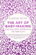 Cover: The Art of Baby Making: The Holistic Approach to Fertility - Short Books Ltd