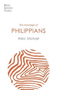 Enlarge image Cover: The Message of Philippians - Inter-Varsity Press