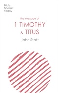 Abbildung von: The Message of 1 Timothy and Titus - Inter-Varsity Press