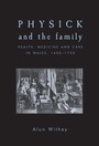 Cover: Physick and the Family - Manchester University Press