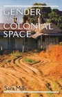 Cover: Gender and Colonial Space - Manchester University Press