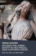 Cover: Apostasy and Jewish Identity in High Middle Ages Northern Europe - Manchester University Press