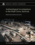 Cover: Archaeological investigations in the Niah Caves, Sarawak, 1954-2004 - McDonald Institute for Archaeological Research