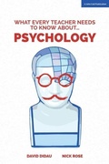 Cover: What Every Teacher Needs to Know about Psychology - John Catt Educational Ltd