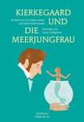 Cover: Kierkegaard und die Meerjungfrau - diaphanes