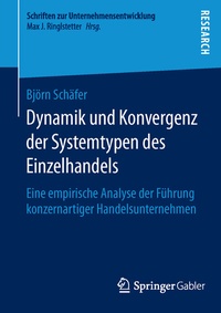 Abbildung von: Dynamik und Konvergenz der Systemtypen des Einzelhandels - Springer Gabler