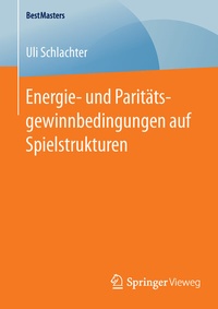Abbildung von: Energie- und Paritätsgewinnbedingungen auf Spielstrukturen - Springer Vieweg