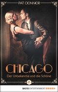 Cover: Chicago - Der Unbekannte und die Sch&ouml;ne - Bastei L&uuml;bbe