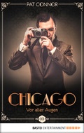 Cover: Chicago - Vor aller Augen - Bastei L&uuml;bbe