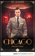 Cover: Chicago - Falscher Glanz - Bastei L&uuml;bbe