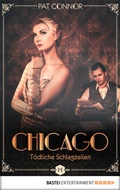Cover: Chicago - T&ouml;dliche Schlagzeilen - Bastei L&uuml;bbe